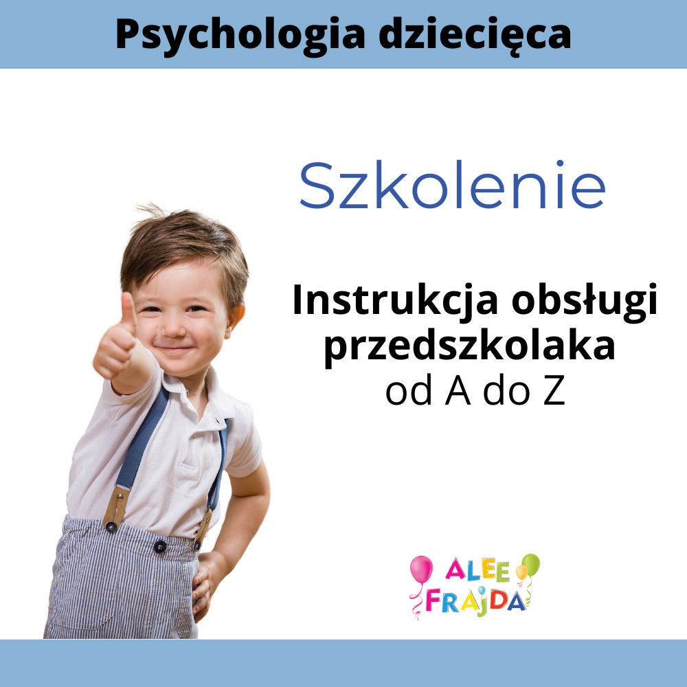 Instrukcja obsługi przedszkolaka  od A do Z – szkolenie zamknięte 08.05.23r.