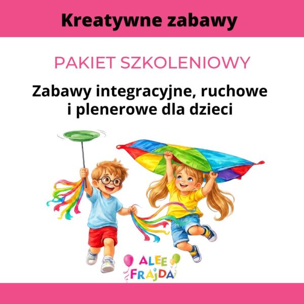Szkolenie online: Zabawy integracyjne, ruchowe i plenerowe dla dzieci  (CA)